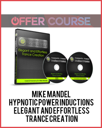 Mike Mandel – Hypnotic Power Inductions – Elegant and Effortless Trance Creation