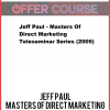 Jeff Paul – Masters Of Direct Marketing Teleseminar Series (2005)