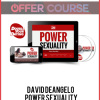 David DeAngelo – Power Sexuality