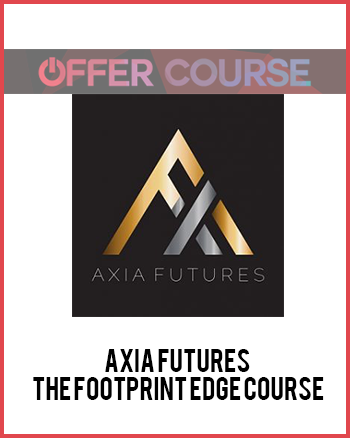 Axia Futures - The Footprint Edge Course