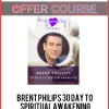 Brent Philips 30 day to spiritual awakening