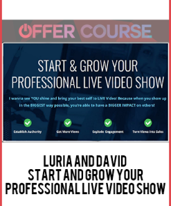 Luria and David – Start and Grow Your Professional Live Video Show