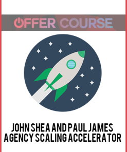 John Shea and Paul James – Agency Scaling Accelerator