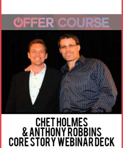 Chet Holmes & Anthony Robbins – Core Story Webinar Deck