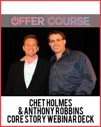 Chet Holmes & Anthony Robbins – Core Story Webinar Deck
