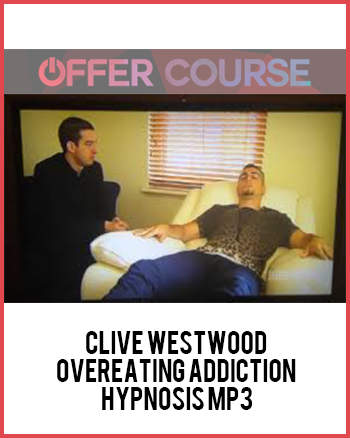 Clive Westwood – overeating addiction Hypnosis Mp3