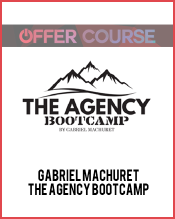 Gabriel Machuret – The Agency Bootcamp