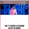 The 7-Figure Facebook Ads Playbook