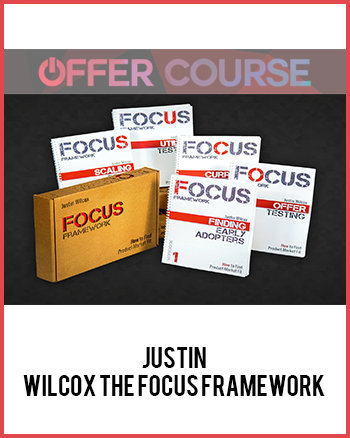 Justin – Wilcox The Focus Framework