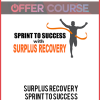 Surplus Recovery Sprint To Success