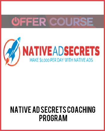 Native Ad Secrets Coaching Program