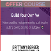 Brittany Berger – Build Your Own VA
