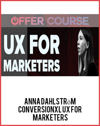 Anna Dahlström – Conversionxl UX For Marketers