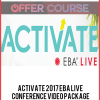 ACTIVATE 2017 EBA Live Conference Video Package MAIN EVENT + WORKSHOP