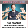 Tom O’Conner Nlp – Task Decomposition The ‘Magic Power Of Goal Getters