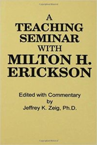 Jeffrey K. Zeig – A Teaching Seminar With Milton H. Erickson