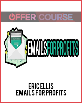 Eric Ellis – Emails For Profits