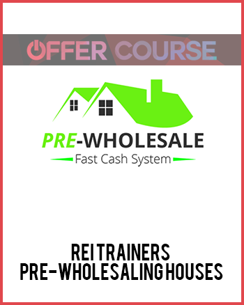REI Trainers – PRE-Wholesaling Houses