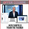 Jack Canfield – Train The Trainer Online 2018