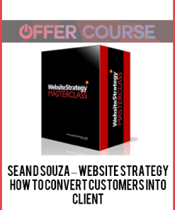 Sean D Souza – Website Strategy : How To Convert Customers into Client