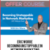 Eric Worre – Becoming Unstoppable in Network Marketing