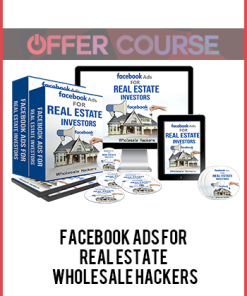 Facebook Ads for Real Estate – Wholesale Hackers