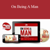 David DeAngelo - On Being A Man