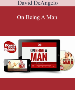 David DeAngelo - On Being A Man