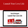 David DeAngelo – Launch Your Love Life