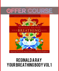 Reginald A Ray – Your Breathing Body VOL 1