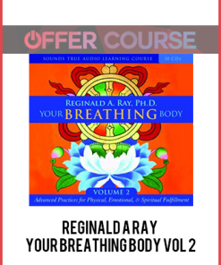 Reginald A Ray – Your Breathing Body VOL 2