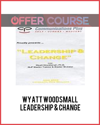 Wyatt Woodsmall – Leadership & Change