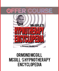 Ormond McGill – McGill’s Hypnotherapy Encyclopedia