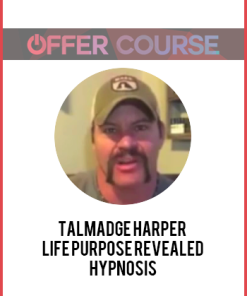 Talmadge Harper – Life Purpose Revealed Hypnosis