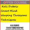 Kali Dubois- Covert Mind Warping Threesome Techniques