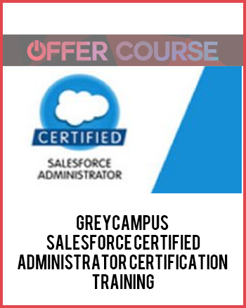 GreyCampus - Salesforce Certified Administrator Certification Training