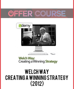 Welch Way – Creating a Winning Strategy (2012)