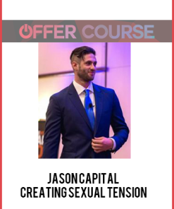 Jason Capital – Creating Sexual Tension