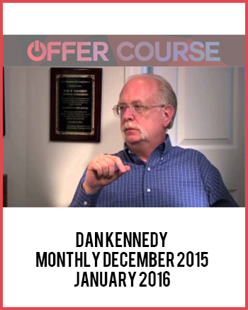Dan Kennedy Monthly December 2015 – January 2016