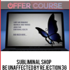 Subliminal Shop – Be Unaffected By Rejection 3G