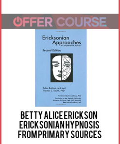 Betty Alice Erickson Ericksonian hypnosis from primary sources