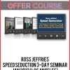 Ross Jeffries – Speed Seduction 3-Day Seminar – Jan 2012 (Los Angeles)