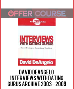 David DeAngelo – Interviews with Dating Gurus Archive 2003 – 2009