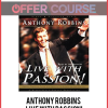 Anthony Robbins – Live With Passion!