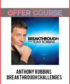 Anthony Robbins – Breakthrough Challenges