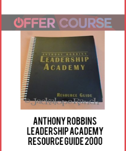 Anthony Robbins – Leadership Academy Resource Guide 2000
