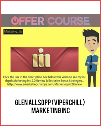 Glen Allsopp (ViperChill) – Marketing Inc