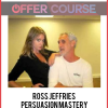 Ross Jeffries – Persuasion Mastery Boot Camp 2014