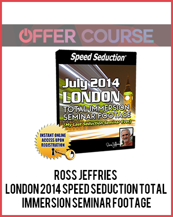 Ross Jeffries – London 2014 Speed Seduction Total Immersion Seminar Footage