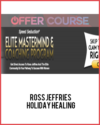 Ross Jeffries – Holiday Healing